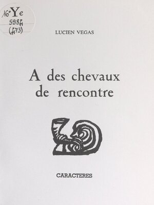 cover image of A des chevaux de rencontre